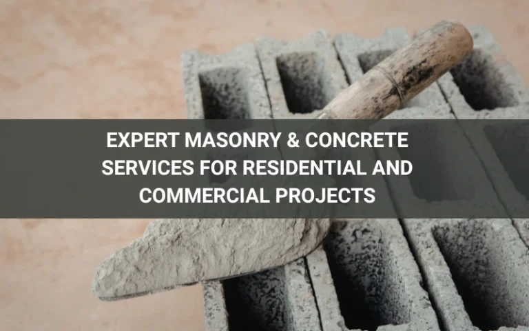 professional masonry and concrete services